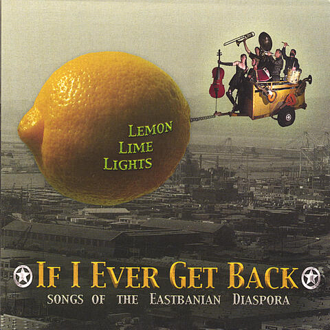 If I Ever Get Back - Songs of the Eastbanian Diaspora