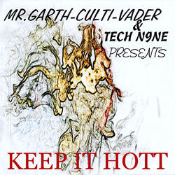Keep It Hott (feat. tech N9ne Remix By Brad Electro)