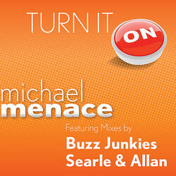 Turn It On (Michael Menace Club Edit)