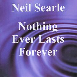 Nothing Ever Lasts Forever