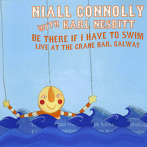 Be There If I Have To Swim (Live at The Crane Bar, Galway)
