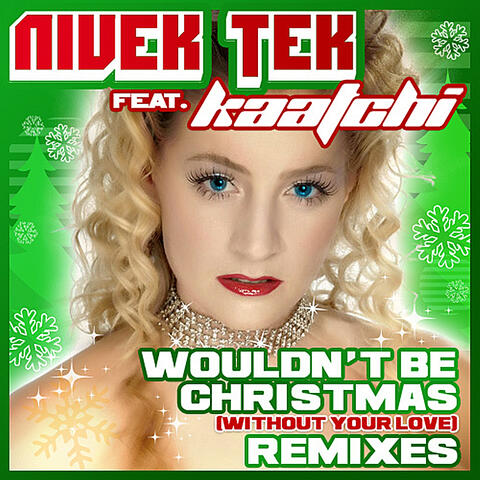 Wouldn't Be Christmas (Without Your Love) Remixes