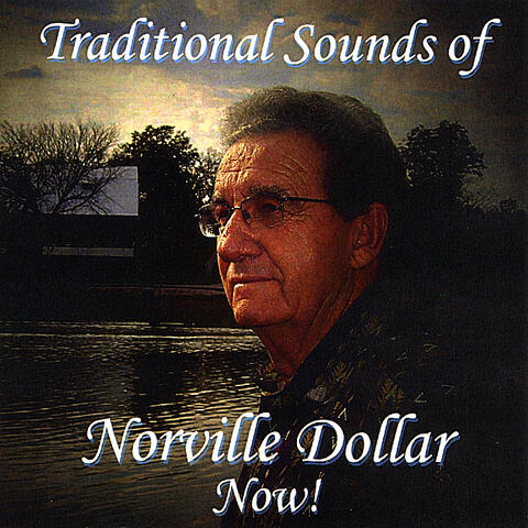 Traditional Sounds of Norville Dollar Now