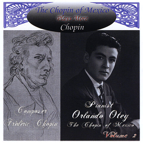 The Chopin of Mexico Plays More Chopin