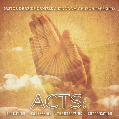 ACTS: Adoration Confession Thanksgiving Supplication