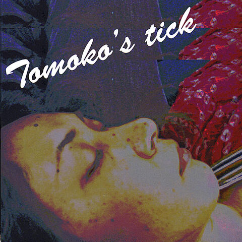 Tomoko's Tick
