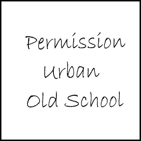 Project Z-Permission Urban Old School