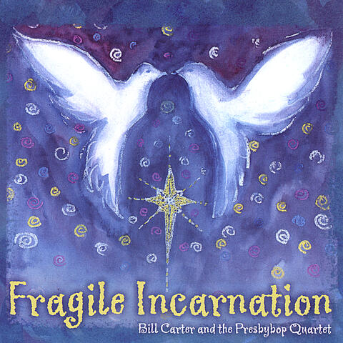 Fragile Incarnation