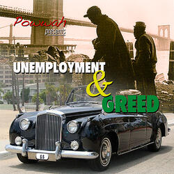 Unemployment & Greed