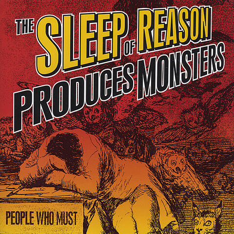 The Sleep of Reason Produces Monsters