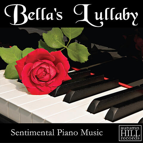 Bella's Lullaby: Sentimental Piano Music