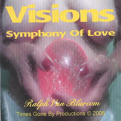 Visions Symphony Of Love