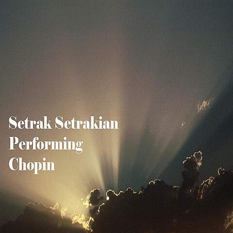 Setrak Setrakian Performing Chopin