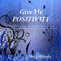 Give Me Positivity