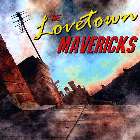 The Lovetown Mavericks