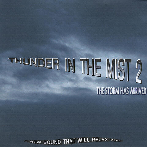 Thunder In the Mist 2(The Storm Has Arrived)