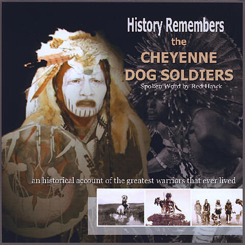 History Remembers The Cheyenne Dog Soliders