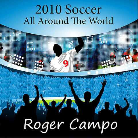 2010 Soccer - All Around The World