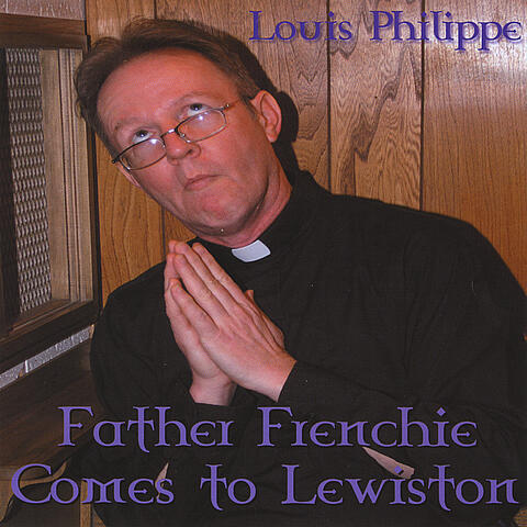 Father Frenchie Comes To Lewiston