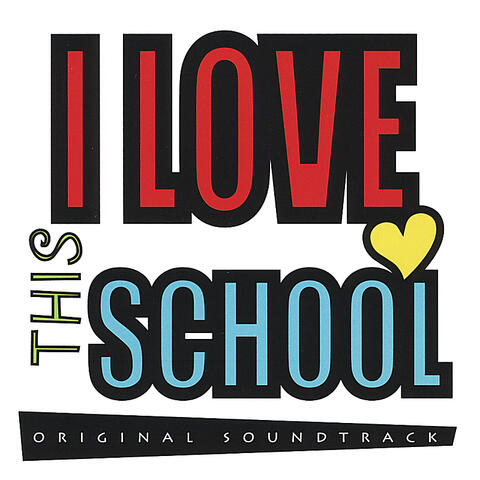 I Love This School Tour  Original Soundtrack