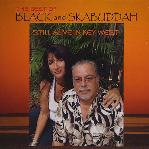 Best of Black and Skabuddah Still Alive in Key West