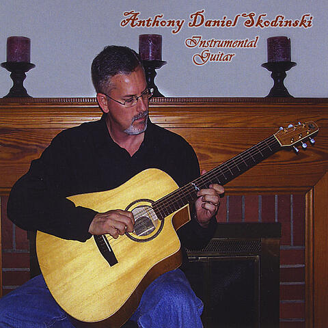 Anthony Daniel Skodinski    Instrumental Guitar