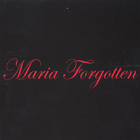 Maria Forgotten