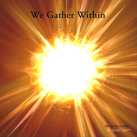 We Gather Within