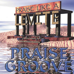 Praise Him Like a Levite