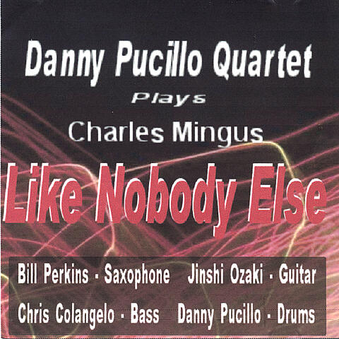 Bill Perkins Danny Pucillo Quartet Plays Charles Mingus Like Nobody Else