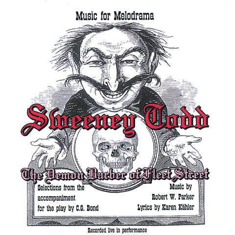 Music for Melodrama: Sweeney Todd, the Demon Barber of Fleet Street