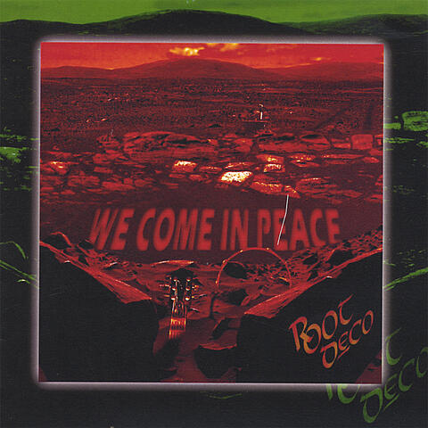 We Come In Peace