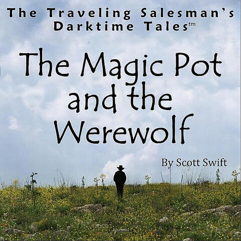 The Magic Pot and the Werewolf - Children's Audio Book