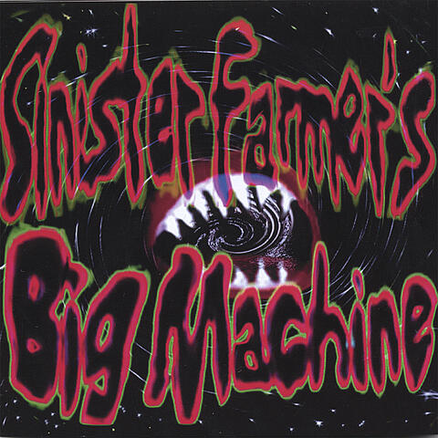 Sinister Farmer's Big Machine