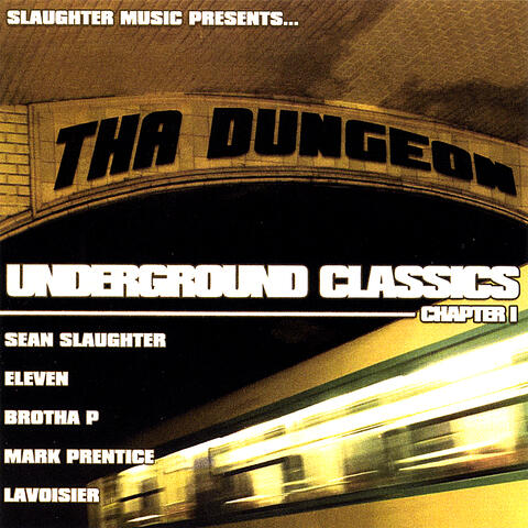 Slaughter Music presents...The Dungeon Underground Classics, chapter 1