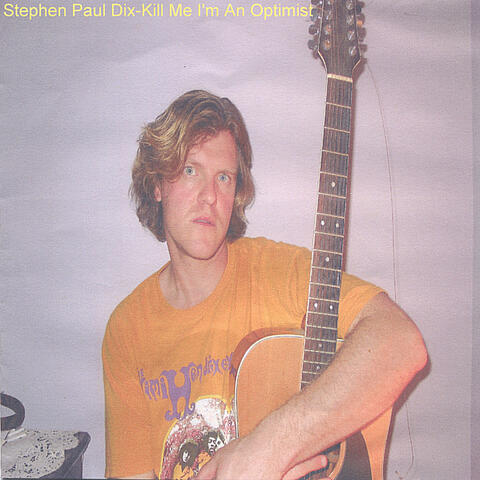 Kill Me I'm An Optimist (Best of 1999-2004)