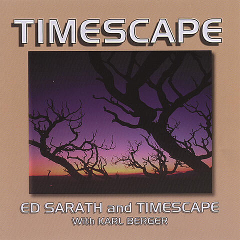 ED SARATH and TIMESCAPE with KARL BERGER