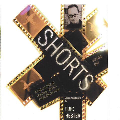 Shorts:  A Collection of Film Scores Vol. 1