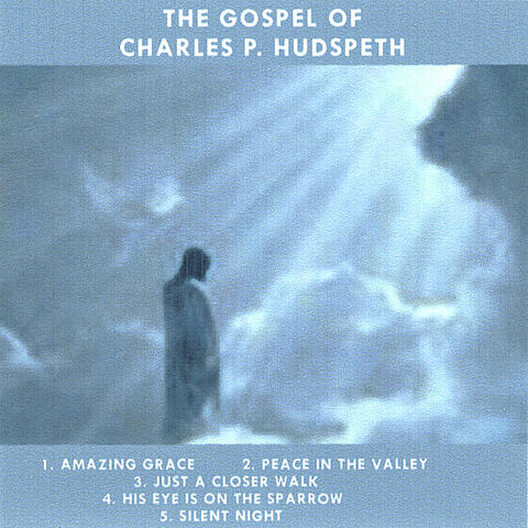 The Gospel Of Charles P. Hudspeth