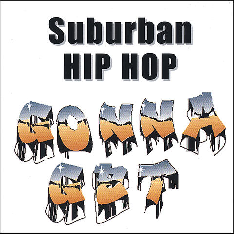 Suburban Hip Hop Gonna Get