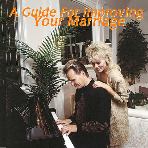 A Guide for Improving Your Marriage