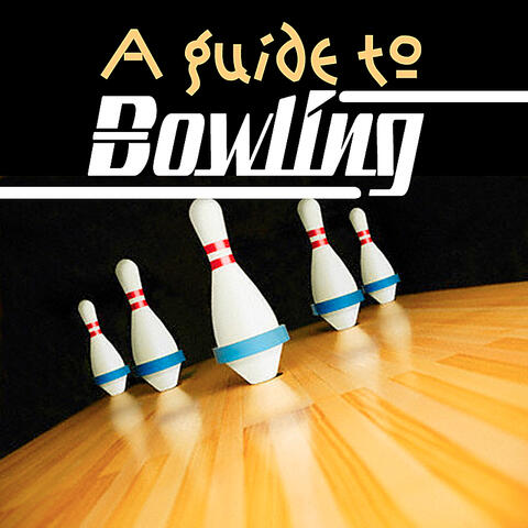 Guide to Bowling
