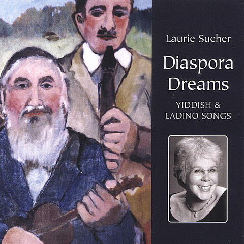 Diaspora Dreams: Yiddish and Ladino Songs