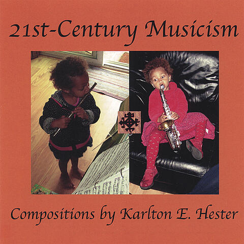 21st-Century Musicism – Compositions by Karlton E. Hester