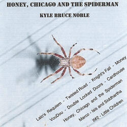 Honey, Chicago & the Spiderman