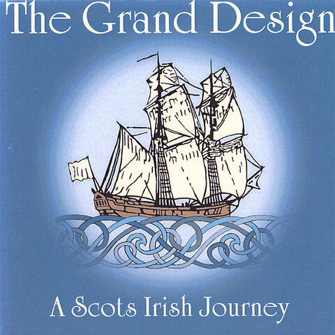 The Grand Design - a Scots Irish Journey