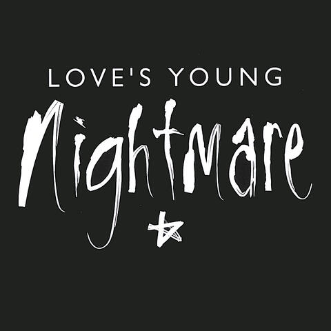 Love's Young Nightmare