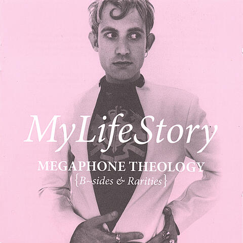 Megaphone Theology (B Sides & Rarities)