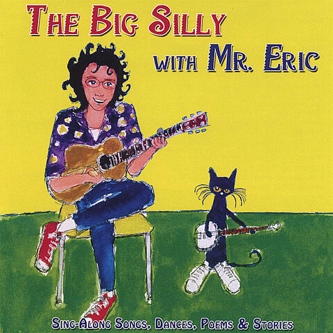 The Big Silly with Mr.Eric