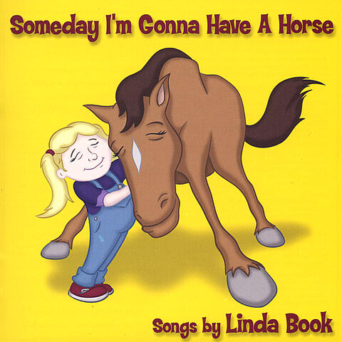 Someday I'm Gonna Have A Horse